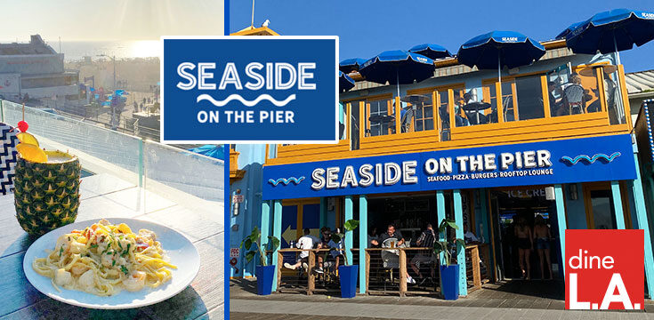 dineL.A. Restaurant Week for Summer 2020: SEASIDE ON THE PIER